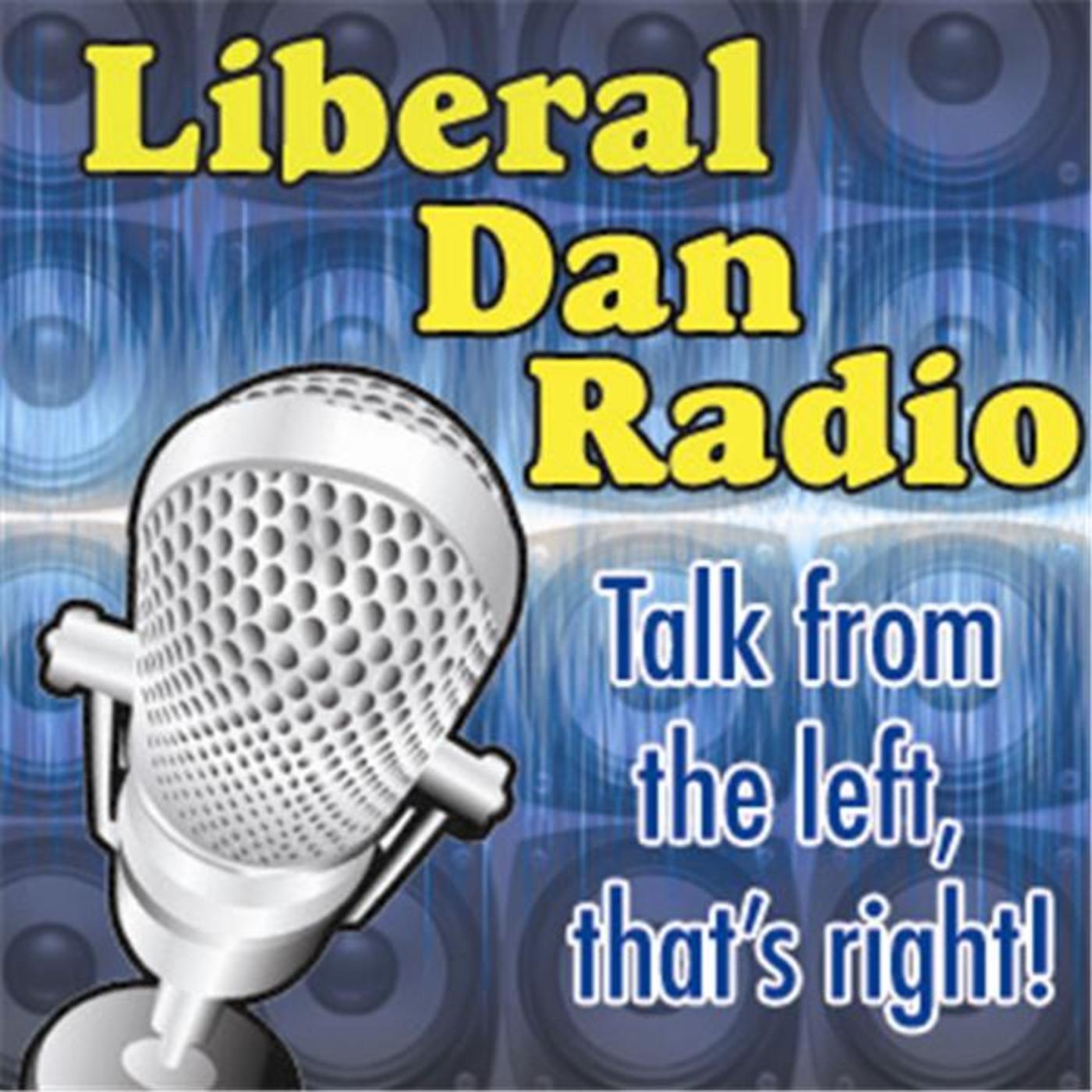 The Liberal Dan Radio Program