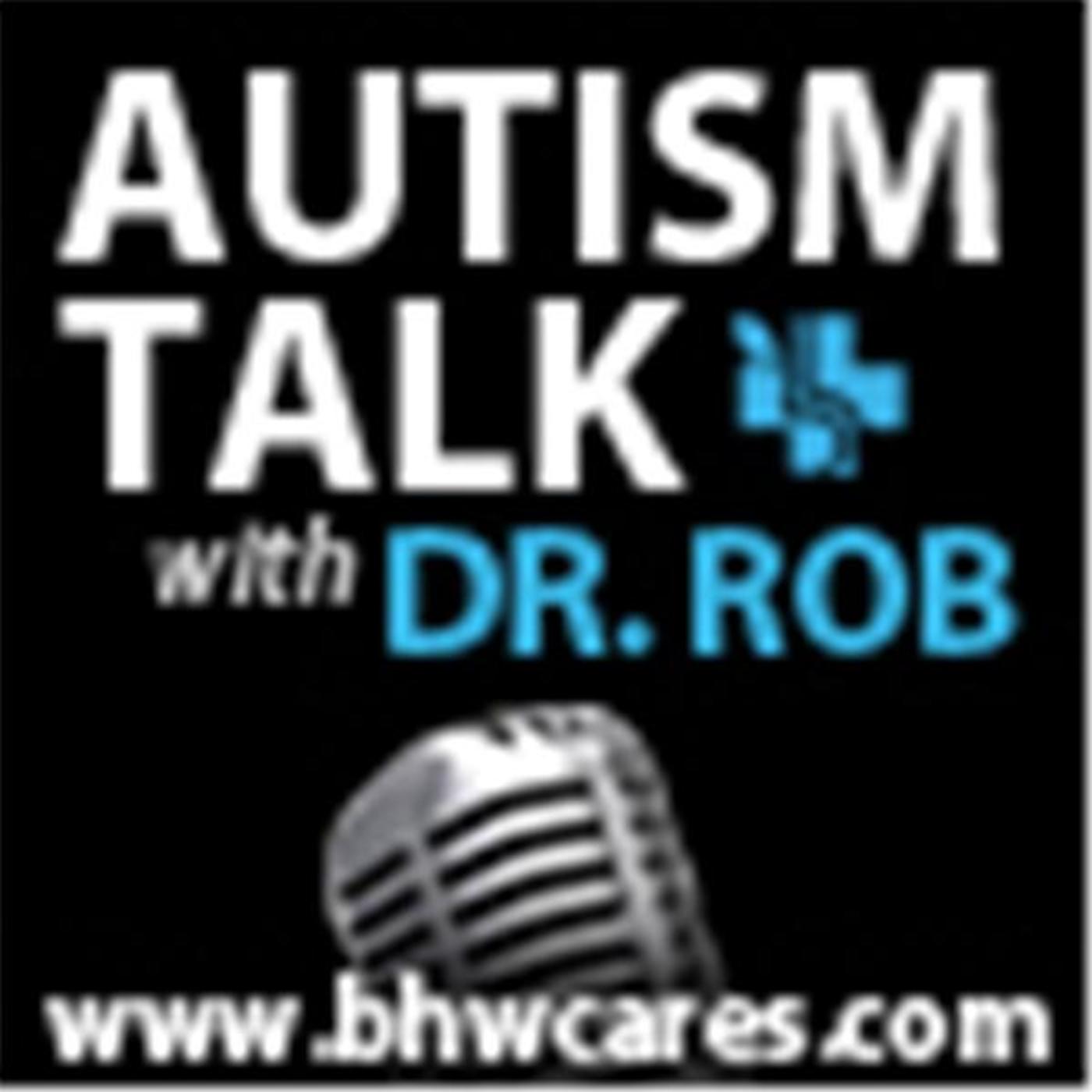 Autism Talk w Dr. Rob